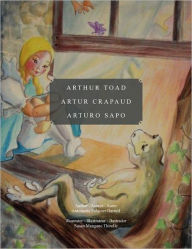 Title: Arthur Toad Artur Crapaud Arturo Sapo, Author: Antoinette Falquier Harned