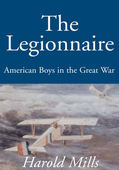 The Legionnaire: American Boys in the Great War