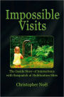 Impossible Visits: The Inside Story of Interactions with Sasquatch At Habituation Sites