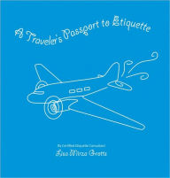 Title: A Traveler's Passport to Etiquette, Author: Lisa Mirza Grotts