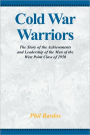 Cold War Warriors: The Story of the Achievements and Leadship of the Men of the West Point Class of 1950