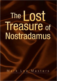 Title: The Lost Treasure of Nostradamus, Author: Mark Lee Masters