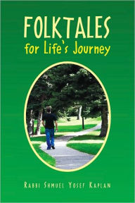 Title: Folktales for Life's Journey, Author: Chaplain Steven J. Kaplan