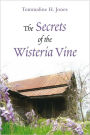 The Secrets of the Wisteria Vine