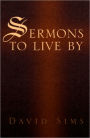 Sermons to live by