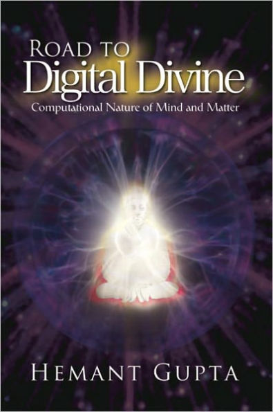 Road to Digital Divine: Computational Nature of Mind and Matter