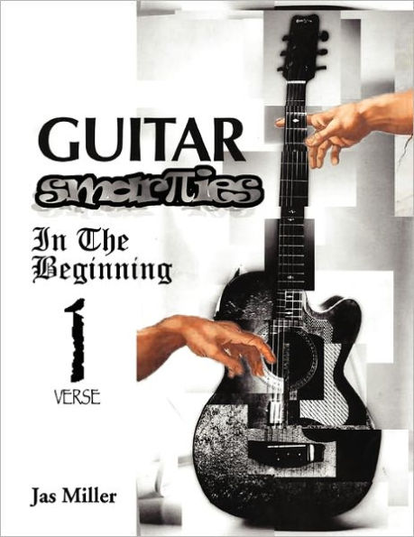 Guitar Smarties: In The Beginning Volume 1