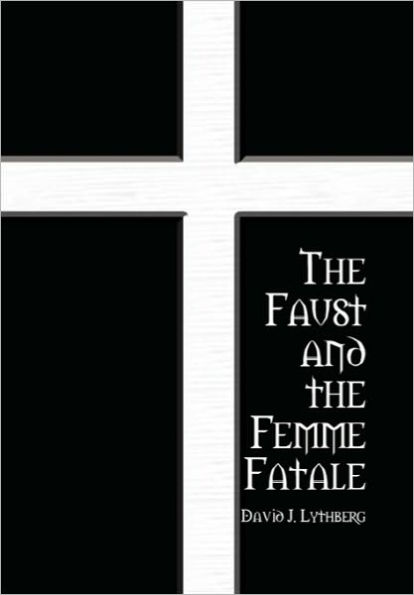 The Faust and the Femme Fatale