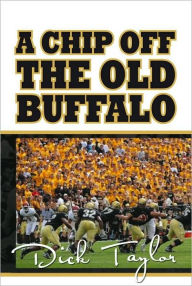 Title: A Chip Off The Old Buffalo, Author: Dick Taylor