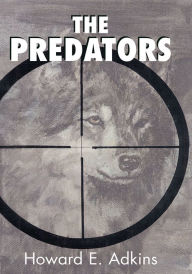 Title: The Predators, Author: Howard E. Adkins