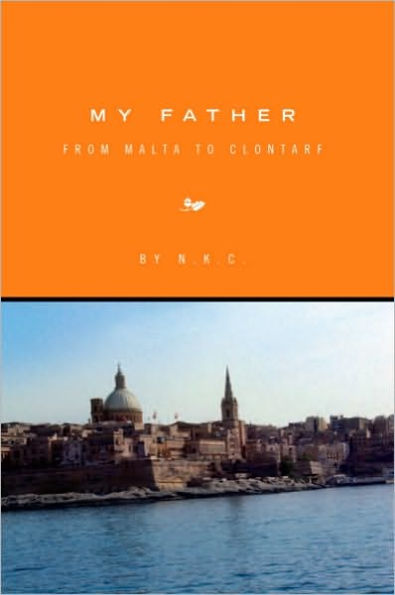 MY FATHER: FROM MALTA TO CLONTARF
