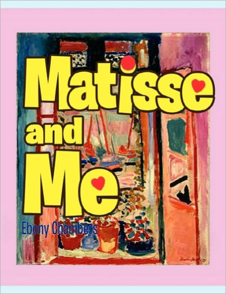 Matisse and Me