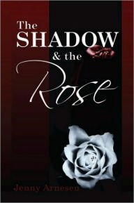 Title: The Shadow and the Rose, Author: Jenny Arnesen