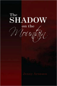 Title: The Shadow on the Mountain, Author: Jenny Arnesen