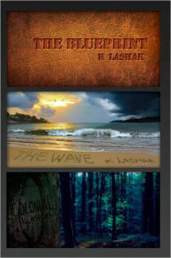 Title: Trio: A Three Book Series Featuring: The Blueprint, The Wave & Colonial, Author: K Lashae