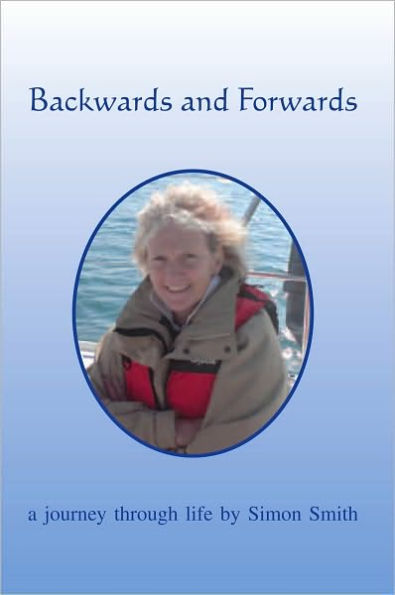 Backwards and Forwards: A journey through life