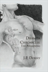 Title: Dhampir Chronicles: The Awakening, Author: J.P. Dorsey