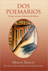 Title: DOS Poemarios, Author: Mireya Robles