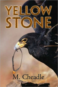 Title: Yellow Stone, Author: M. Cheadle