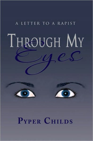 Through My Eyes: A Letter to A Rapist