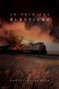 Title: Le Prix Des Élections, Author: Christine Kabeya