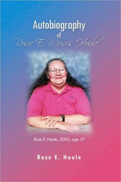 Autobiography of Rosie E. Moses Houle