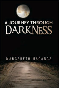 Title: A Journey Through Darkness, Author: Margareth Maganga
