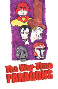 Title: The War-Time Paragons, Author: Mike Orozco