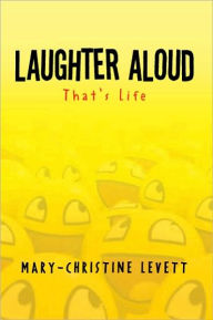 Title: Laughter Aloud: That's Life, Author: Mary-Christine Levett