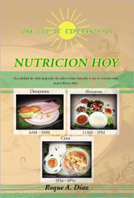 Title: Una Luz de Esperanza En Nutricion Hoy, Author: Roque A Diaz