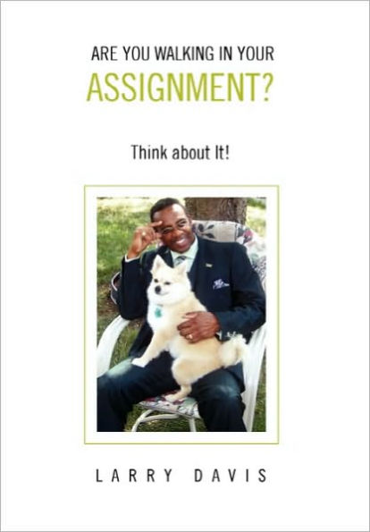 ARE YOU WALKING YOUR ASSIGNMENT?