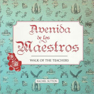 Title: Avenida de Los Maestros, Author: Rachel Sutton