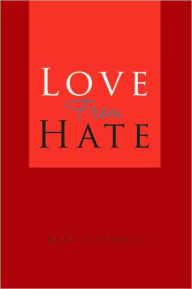 Title: Love From Hate, Author: Remi Oyedola