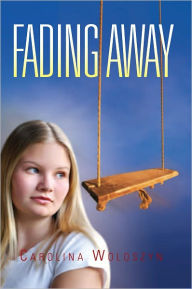 Title: Fading Away, Author: Carolina Woloszyn