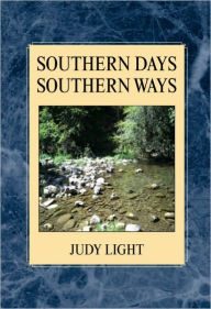 Title: Southern Days Southern Ways, Author: Judy Light