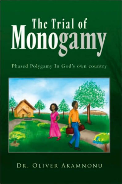 The Trial of Monogamy: Phased Polygamy In God's own country
