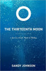 The Thirteenth Moon: A Journey into the Heart of Healing
