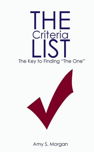 The Criteria List: For Finding The One.