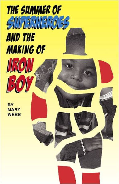 the Summer of Superheroes and Making Iron Boy