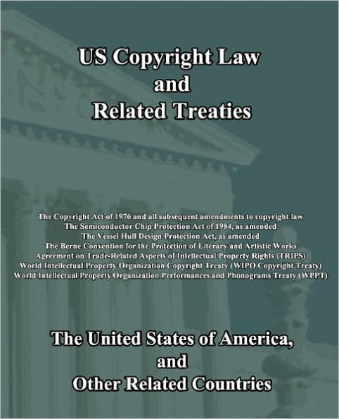US Copyright Law and Related Treaties