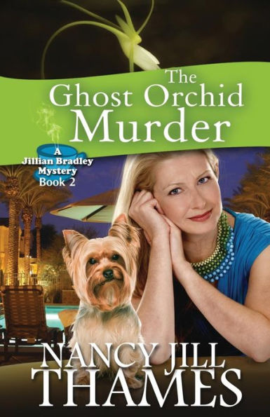 The Ghost Orchid Murder (Jillian Bradley Mysteries Series #2)