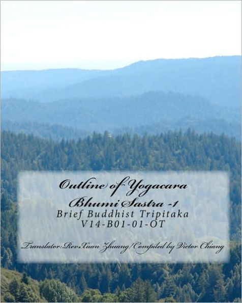 Outline of Yogacara-Bhumi Sastra - 1: Brief Buddhist Tripitaka V14-B01-001-Oct