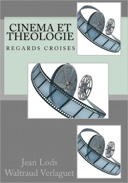 Cinéma et Théologie: regards croisés