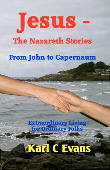 Jesus - The Nazareth Stories: From John to Mystery