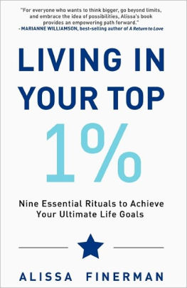 Living in Your Top 1%: Nine Essential Rituals to Achieve Your Ultimate Life Goals