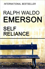 Title: Self Reliance, Author: Ralph Waldo Emerson