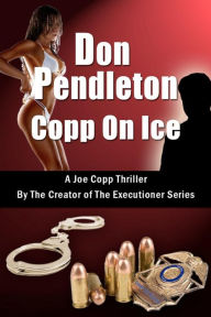 Title: Copp on Ice (Joe Copp Series #5), Author: Don Pendleton