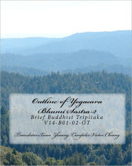 Title: Outline of Yogacara Bhumi Sastra: Brief Buddhist Tripitaka V14-B01-02-OT, Author: Victor Chiang