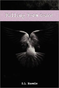 Title: Falling From Grace, Author: S L Naeole