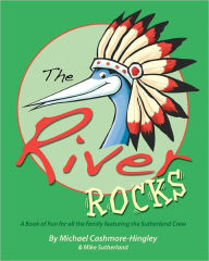 Title: The River Rocks: A book of fun and games for all the family featuring the Sutherland Crew, Author: Mike Sutherland